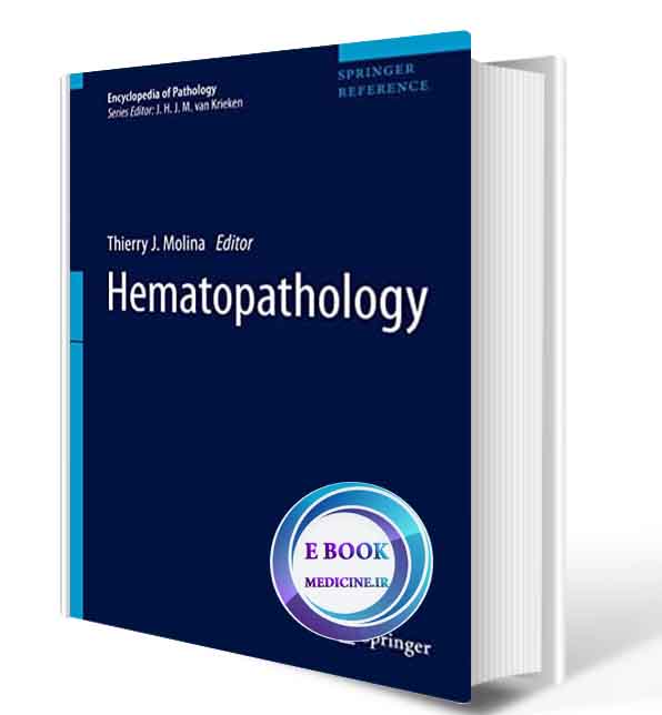 دانلود کتاب Hematopathology (Encyclopedia of Pathology) 2020 (ORIGINAL PDF)